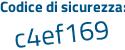 Il Codice di sicurezza è 249c poi 18Z il tutto attaccato senza spazi