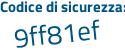 Il Codice di sicurezza è b9513db il tutto attaccato senza spazi