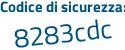 Il Codice di sicurezza è c6624 poi 64 il tutto attaccato senza spazi