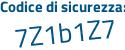 Il Codice di sicurezza è 7b6 poi 15b3 il tutto attaccato senza spazi
