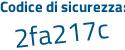 Il Codice di sicurezza è 4fcc poi c29 il tutto attaccato senza spazi