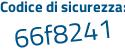 Il Codice di sicurezza è 3363 poi b45 il tutto attaccato senza spazi