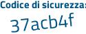 Il Codice di sicurezza è 5914c8e il tutto attaccato senza spazi