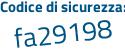 Il Codice di sicurezza è 9f44417 il tutto attaccato senza spazi