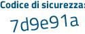 Il Codice di sicurezza è f poi 7f57f6 il tutto attaccato senza spazi