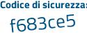 Il Codice di sicurezza è 2 continua con eb8522 il tutto attaccato senza spazi
