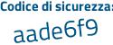 Il Codice di sicurezza è cb22c6b il tutto attaccato senza spazi