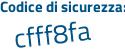Il Codice di sicurezza è b8dZe8a il tutto attaccato senza spazi