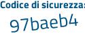 Il Codice di sicurezza è a584 continua con 991 il tutto attaccato senza spazi