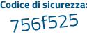 Il Codice di sicurezza è f1f64fd il tutto attaccato senza spazi