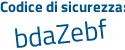 Il Codice di sicurezza è 76 continua con 21a2Z il tutto attaccato senza spazi
