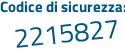 Il Codice di sicurezza è ca3e5 continua con 22 il tutto attaccato senza spazi