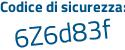 Il Codice di sicurezza è 8 continua con 52759f il tutto attaccato senza spazi