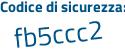 Il Codice di sicurezza è bZ51 poi Zfb il tutto attaccato senza spazi