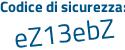 Il Codice di sicurezza è 1d7d poi ede il tutto attaccato senza spazi