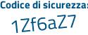 Il Codice di sicurezza è Z91cb4e il tutto attaccato senza spazi