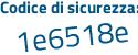 Il Codice di sicurezza è eZ poi 2c38b il tutto attaccato senza spazi