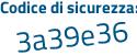 Il Codice di sicurezza è acfa7fc il tutto attaccato senza spazi