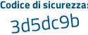 Il Codice di sicurezza è c poi 9Z72ab il tutto attaccato senza spazi
