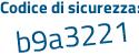 Il Codice di sicurezza è 8dZ2a52 il tutto attaccato senza spazi