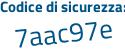 Il Codice di sicurezza è 5Z segue 7aZ3Z il tutto attaccato senza spazi