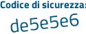 Il Codice di sicurezza è 3 segue 95b67d il tutto attaccato senza spazi