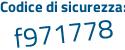 Il Codice di sicurezza è ae85 continua con f8b il tutto attaccato senza spazi