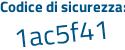 Il Codice di sicurezza è 7cb continua con 1Zdf il tutto attaccato senza spazi