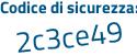 Il Codice di sicurezza è 4f4253b il tutto attaccato senza spazi
