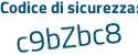 Il Codice di sicurezza è Z continua con Z19da8 il tutto attaccato senza spazi