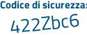 Il Codice di sicurezza è Zebc6b2 il tutto attaccato senza spazi