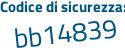 Il Codice di sicurezza è baf63 poi 16 il tutto attaccato senza spazi