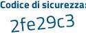 Il Codice di sicurezza è af poi 67c7b il tutto attaccato senza spazi