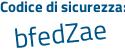 Il Codice di sicurezza è 2 poi Z3e9e1 il tutto attaccato senza spazi