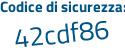 Il Codice di sicurezza è 559 continua con ae28 il tutto attaccato senza spazi