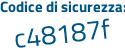 Il Codice di sicurezza è 3889cZZ il tutto attaccato senza spazi