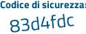 Il Codice di sicurezza è 476 segue e89f il tutto attaccato senza spazi