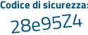 Il Codice di sicurezza è 6f17 poi d84 il tutto attaccato senza spazi