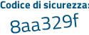 Il Codice di sicurezza è bZ7 poi a9d8 il tutto attaccato senza spazi