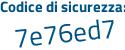Il Codice di sicurezza è Zfcefe1 il tutto attaccato senza spazi