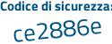 Il Codice di sicurezza è 97 segue 8cd7f il tutto attaccato senza spazi