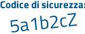 Il Codice di sicurezza è 36184 segue Z8 il tutto attaccato senza spazi