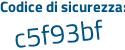 Il Codice di sicurezza è 46b poi 23e7 il tutto attaccato senza spazi
