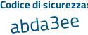Il Codice di sicurezza è 1 segue b9badZ il tutto attaccato senza spazi