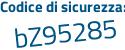 Il Codice di sicurezza è 15 poi a31bd il tutto attaccato senza spazi