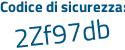 Il Codice di sicurezza è d segue a73465 il tutto attaccato senza spazi