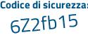Il Codice di sicurezza è Z439 poi 9fa il tutto attaccato senza spazi