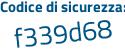 Il Codice di sicurezza è 37 continua con fef91 il tutto attaccato senza spazi
