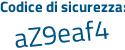 Il Codice di sicurezza è b32 poi 9c7f il tutto attaccato senza spazi