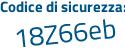 Il Codice di sicurezza è 386Zdfe il tutto attaccato senza spazi